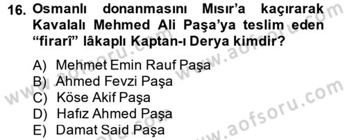 Osmanlı Tarihi (1789-1876) Dersi 2014 - 2015 Yılı (Final) Dönem Sonu Sınav Soruları 16. Soru
