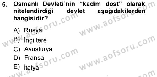 Osmanlı Tarihi (1789-1876) Dersi 2014 - 2015 Yılı (Final) Dönem Sonu Sınav Soruları 6. Soru