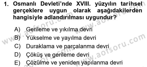 Osmanlı Tarihi (1789-1876) Dersi 2015 - 2016 Yılı (Vize) Ara Sınav Soruları 1. Soru