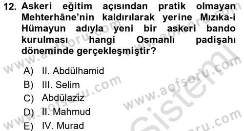 Osmanlı Tarihi (1789-1876) Dersi 2015 - 2016 Yılı (Final) Dönem Sonu Sınav Soruları 12. Soru