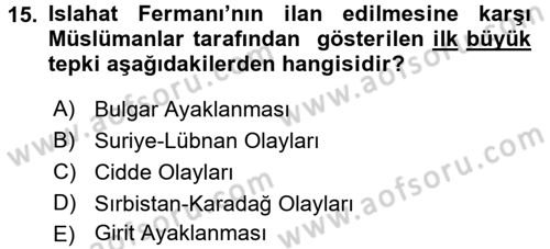 Osmanlı Tarihi (1789-1876) Dersi 2015 - 2016 Yılı (Final) Dönem Sonu Sınav Soruları 15. Soru
