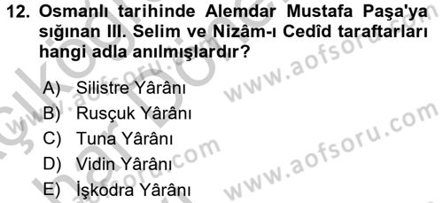 Osmanlı Tarihi (1789-1876) Dersi 2016 - 2017 Yılı (Vize) Ara Sınav Soruları 12. Soru