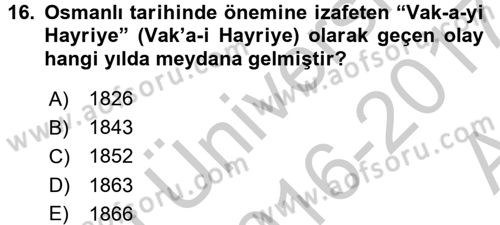 Osmanlı Tarihi (1789-1876) Dersi 2016 - 2017 Yılı (Vize) Ara Sınav Soruları 16. Soru