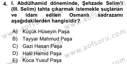 Osmanlı Tarihi (1789-1876) Dersi 2016 - 2017 Yılı (Vize) Ara Sınav Soruları 4. Soru