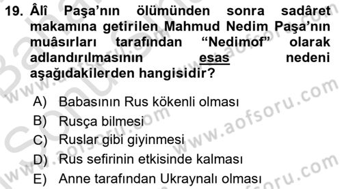 Osmanlı Tarihi (1789-1876) Dersi 2016 - 2017 Yılı (Final) Dönem Sonu Sınav Soruları 19. Soru