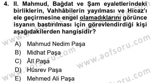 Osmanlı Tarihi (1789-1876) Dersi 2016 - 2017 Yılı (Final) Dönem Sonu Sınav Soruları 4. Soru