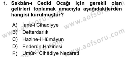 Osmanlı Tarihi (1789-1876) Dersi 2017 - 2018 Yılı (Final) Dönem Sonu Sınav Soruları 1. Soru