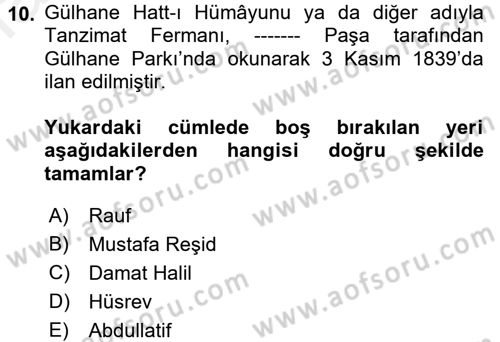 Osmanlı Tarihi (1789-1876) Dersi 2017 - 2018 Yılı (Final) Dönem Sonu Sınav Soruları 10. Soru