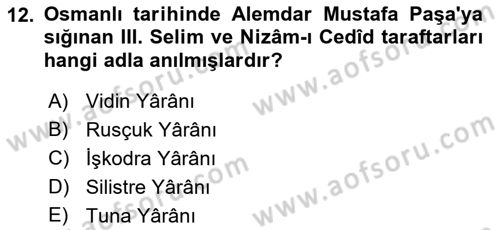 Osmanlı Tarihi (1789-1876) Dersi 2018 - 2019 Yılı (Vize) Ara Sınav Soruları 12. Soru