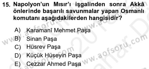Osmanlı Tarihi (1789-1876) Dersi 2018 - 2019 Yılı (Vize) Ara Sınav Soruları 15. Soru