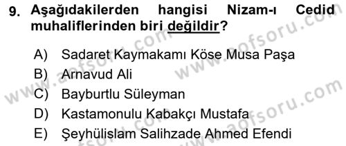 Osmanlı Tarihi (1789-1876) Dersi 2018 - 2019 Yılı (Vize) Ara Sınav Soruları 9. Soru