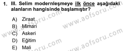 Osmanlı Tarihi (1789-1876) Dersi 2018 - 2019 Yılı (Final) Dönem Sonu Sınav Soruları 1. Soru