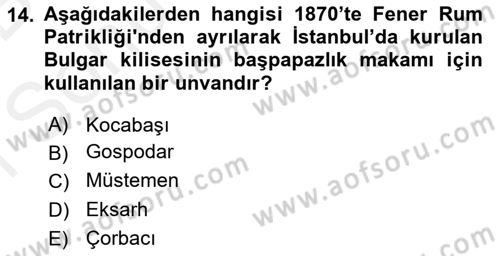Osmanlı Tarihi (1789-1876) Dersi 2018 - 2019 Yılı (Final) Dönem Sonu Sınav Soruları 14. Soru