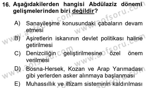Osmanlı Tarihi (1789-1876) Dersi 2018 - 2019 Yılı (Final) Dönem Sonu Sınav Soruları 16. Soru
