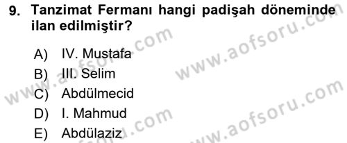 Osmanlı Tarihi (1789-1876) Dersi 2018 - 2019 Yılı (Final) Dönem Sonu Sınav Soruları 9. Soru