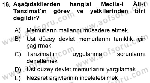 Osmanlı Tarihi (1789-1876) Dersi 2018 - 2019 Yılı Yaz Okulu Sınav Soruları 16. Soru