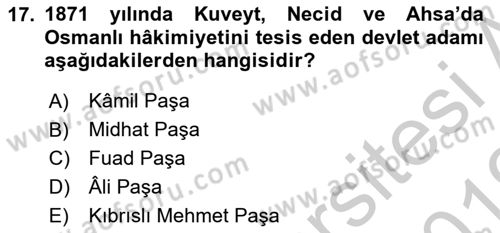 Osmanlı Tarihi (1789-1876) Dersi 2018 - 2019 Yılı Yaz Okulu Sınav Soruları 17. Soru