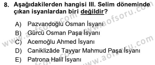 Osmanlı Tarihi (1789-1876) Dersi 2018 - 2019 Yılı Yaz Okulu Sınav Soruları 8. Soru