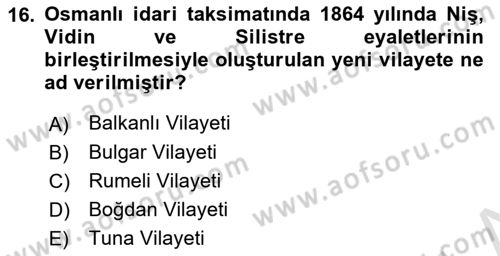 Osmanlı Tarihi (1789-1876) Dersi 2020 - 2021 Yılı Yaz Okulu Sınav Soruları 16. Soru