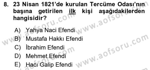 Osmanlı Tarihi (1789-1876) Dersi 2020 - 2021 Yılı Yaz Okulu Sınav Soruları 8. Soru