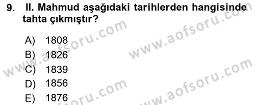 Osmanlı Tarihi (1789-1876) Dersi 2020 - 2021 Yılı Yaz Okulu Sınav Soruları 9. Soru