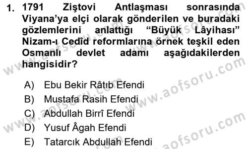 Osmanlı Tarihi (1789-1876) Dersi 2021 - 2022 Yılı (Vize) Ara Sınav Soruları 1. Soru
