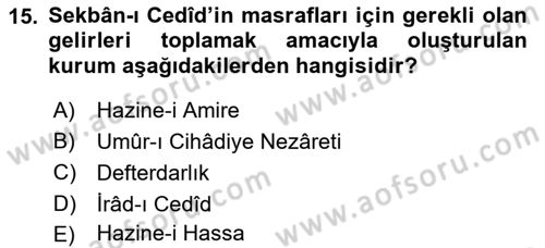 Osmanlı Tarihi (1789-1876) Dersi 2021 - 2022 Yılı (Vize) Ara Sınav Soruları 15. Soru
