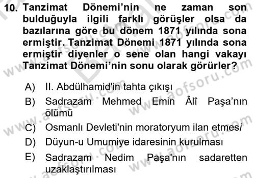 Osmanlı Tarihi (1789-1876) Dersi 2021 - 2022 Yılı (Final) Dönem Sonu Sınav Soruları 10. Soru
