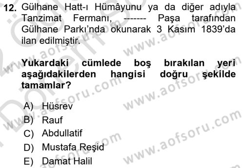 Osmanlı Tarihi (1789-1876) Dersi 2021 - 2022 Yılı (Final) Dönem Sonu Sınav Soruları 12. Soru
