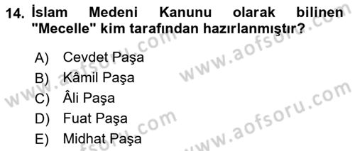 Osmanlı Tarihi (1789-1876) Dersi 2021 - 2022 Yılı (Final) Dönem Sonu Sınav Soruları 14. Soru