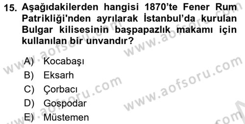 Osmanlı Tarihi (1789-1876) Dersi 2021 - 2022 Yılı (Final) Dönem Sonu Sınav Soruları 15. Soru