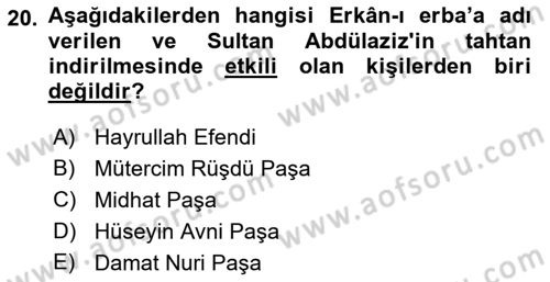 Osmanlı Tarihi (1789-1876) Dersi 2021 - 2022 Yılı (Final) Dönem Sonu Sınav Soruları 20. Soru