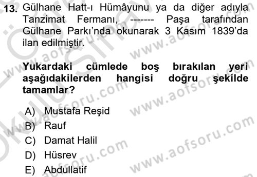Osmanlı Tarihi (1789-1876) Dersi 2021 - 2022 Yılı Yaz Okulu Sınav Soruları 13. Soru