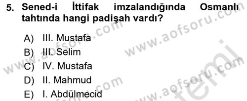 Osmanlı Tarihi (1789-1876) Dersi 2021 - 2022 Yılı Yaz Okulu Sınav Soruları 5. Soru