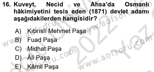 Osmanlı Tarihi (1789-1876) Dersi 2022 - 2023 Yılı Yaz Okulu Sınav Soruları 16. Soru