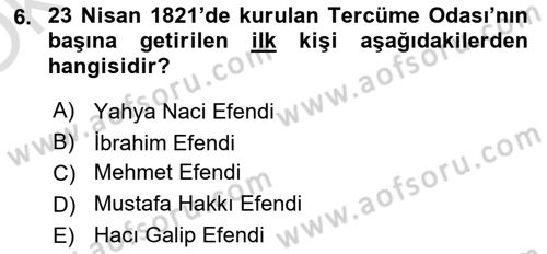Osmanlı Tarihi (1789-1876) Dersi 2022 - 2023 Yılı Yaz Okulu Sınav Soruları 6. Soru