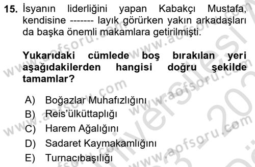 Osmanlı Tarihi (1789-1876) Dersi 2023 - 2024 Yılı (Vize) Ara Sınav Soruları 15. Soru