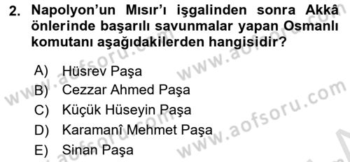 Osmanlı Tarihi (1789-1876) Dersi Dönem Sonu Sınavı Deneme Sınav Soruları 2. Soru