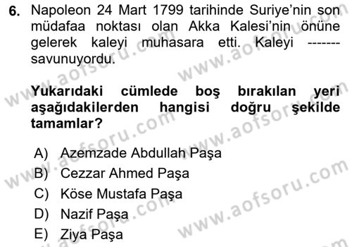 Osmanlı Tarihi (1789-1876) Dersi 2023 - 2024 Yılı Yaz Okulu Sınav Soruları 6. Soru