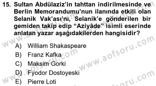 Osmanlı Tarihi (1789-1876) Dersi 2024 - 2025 Yılı (Final) Dönem Sonu Sınav Soruları 15. Soru