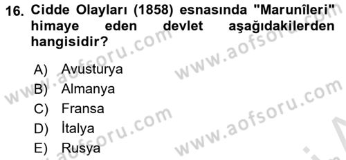 Osmanlı Tarihi (1789-1876) Dersi 2024 - 2025 Yılı (Final) Dönem Sonu Sınav Soruları 16. Soru