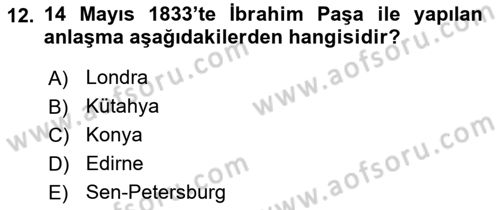 Osmanlı Tarihi (1789-1876) Dersi 2024 - 2025 Yılı Yaz Okulu Sınav Soruları 12. Soru