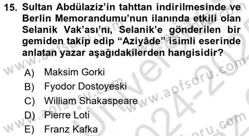 Osmanlı Tarihi (1789-1876) Dersi 2024 - 2025 Yılı Yaz Okulu Sınav Soruları 15. Soru