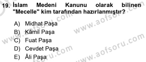 Osmanlı Tarihi (1789-1876) Dersi 2024 - 2025 Yılı Yaz Okulu Sınav Soruları 19. Soru