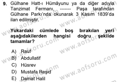 Osmanlı Tarihi (1789-1876) Dersi 2024 - 2025 Yılı Yaz Okulu Sınav Soruları 9. Soru