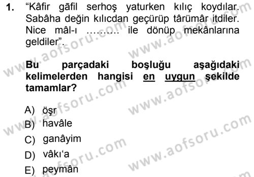 Osmanlı Türkçesi Metinleri 1 Dersi 2012 - 2013 Yılı (Vize) Ara Sınav Soruları 1. Soru