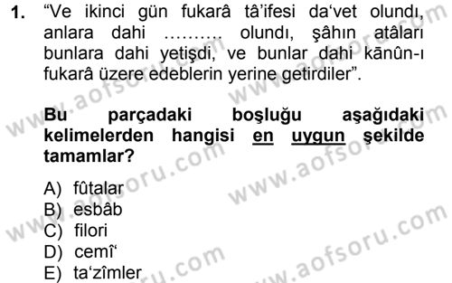 Osmanlı Türkçesi Metinleri 1 Dersi 2012 - 2013 Yılı (Final) Dönem Sonu Sınav Soruları 1. Soru