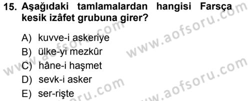 Osmanlı Türkçesi Metinleri 1 Dersi 2012 - 2013 Yılı (Final) Dönem Sonu Sınav Soruları 15. Soru