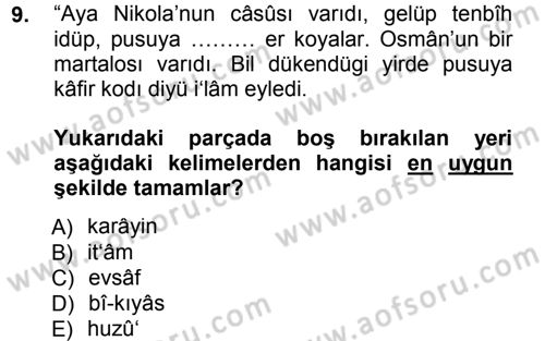 Osmanlı Türkçesi Metinleri 1 Dersi 2012 - 2013 Yılı (Final) Dönem Sonu Sınav Soruları 9. Soru