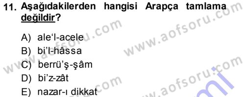 Osmanlı Türkçesi Metinleri 1 Dersi 2013 - 2014 Yılı (Vize) Ara Sınav Soruları 11. Soru